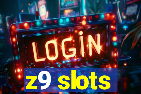 z9 slots